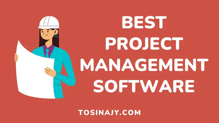 Best Project Management Software - Tosinajy