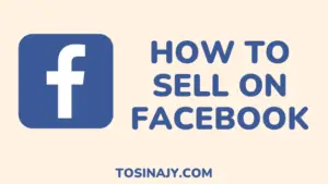 How to Sell on Facebook - Tosinajy