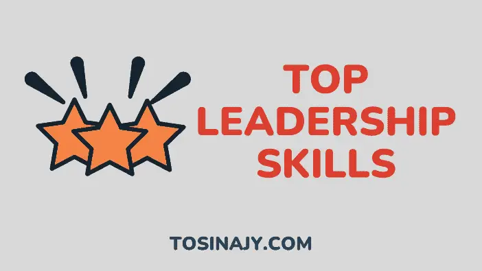 Best leadership skills - Tosinajy