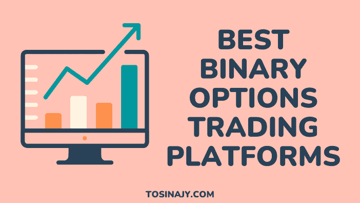 Best Binary Options Trading Platforms - Tosinajy