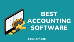 Best Accounting Software For Small Businesses - Tosinajy