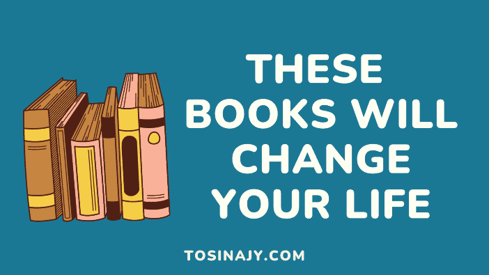 Best life changing books - Tosinajy
