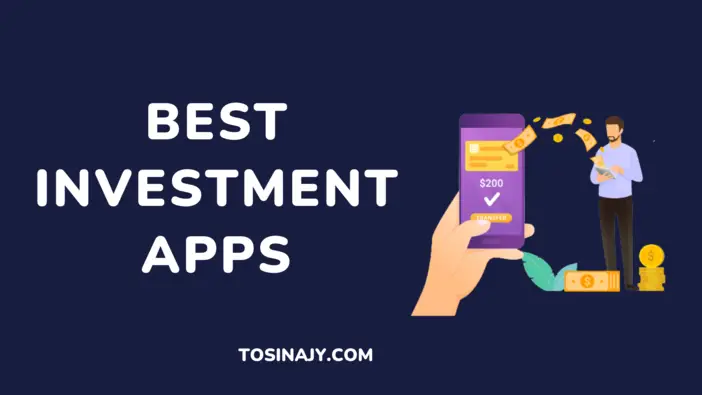 Best Investment Apps Tosinajy