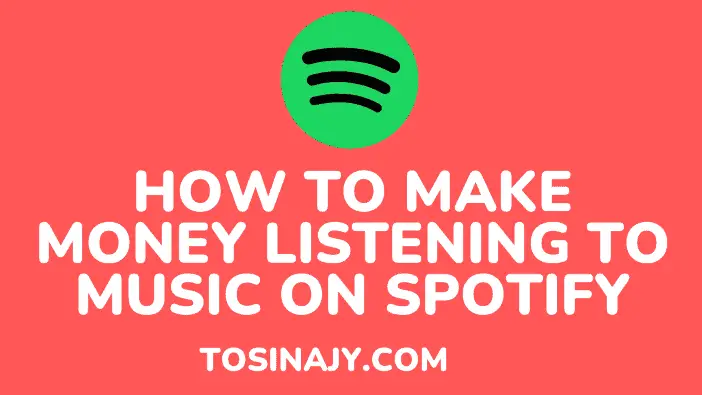 how to make money listening to music on spotify - Tosinajy