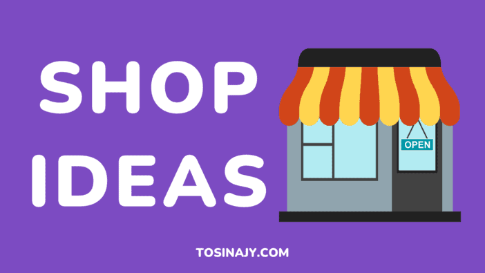 Shop Ideas - Tosinajy
