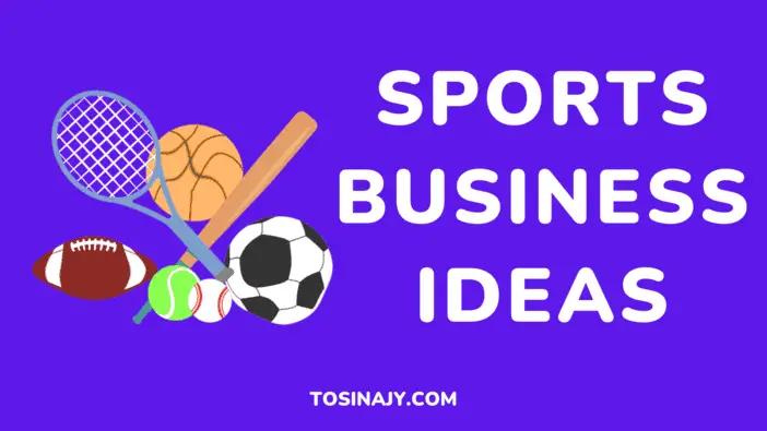Sports Business Ideas - Tosinajy