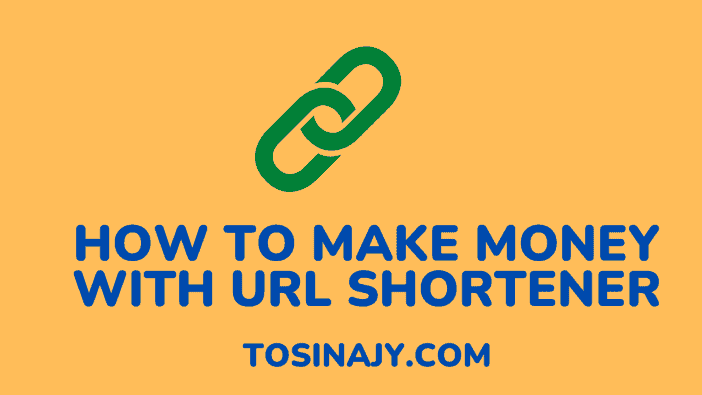 how to make money with url shortener - Tosinajy