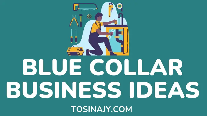 Blue Collar Business Ideas