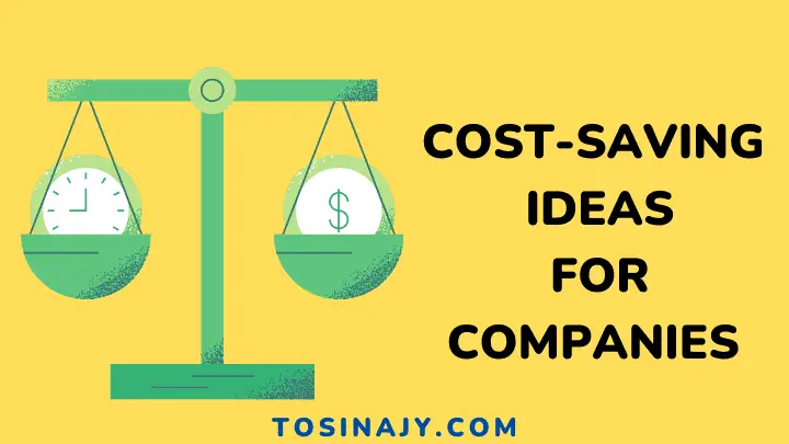 Cost-saving ideas for companies - Tosinajy