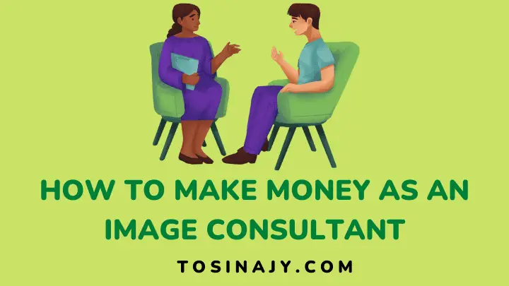 How to make money as an image consultant - Tosinajy