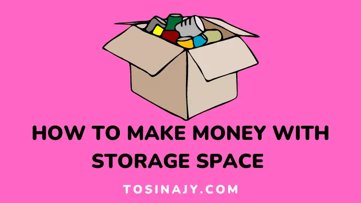 how to make money with storage service - Tosinajy