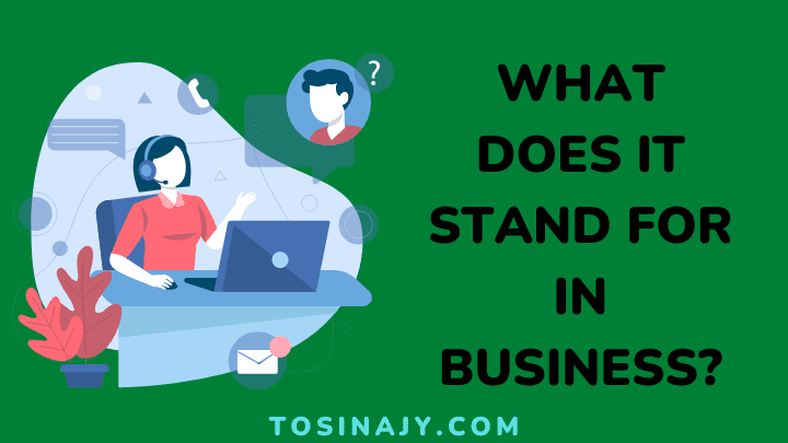 What Does IT Stand For In Business - Tosinajy