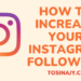 How to increase your Instagram followers - Tosinajy