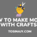 how to make money with crafts - Tosinajy