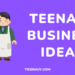 Teenage Business Ideas Tosinajy