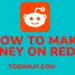 how to make money on reddit - Tosinajy