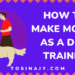How to make money as a dog trainer - Tosinajy