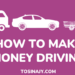 How to make money driving - Tosinajy