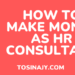 how to make money as hr consultant - Tosinajy