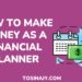 How to make money as a financial planner - Tosinajy