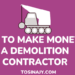 How to make money as a demolition contractor - tosinajy