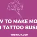 how to make money with tattoo business - tosinajy