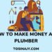 how to make money as a plumber - tosinajy.com