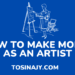 how to make money as an artist - Tosinajy