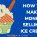 How to make money selling ice cream - Tosinajy