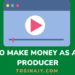 How to make money as a video producer - Tosinajy